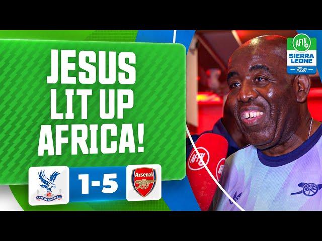 Jesus Lit Up Africa! (Robbie) | Crystal Palace 1-5 Arsenal | AFTV Sierra Leone Tour