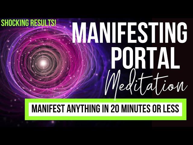 THIS CAUSES INSTANT MANIFESTATION | The Manifesting Portal Meditation | Extremely Powerful!