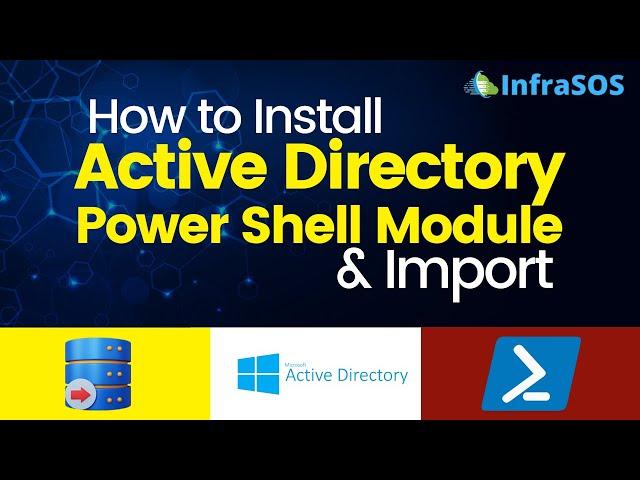 How to Install Active Directory PowerShell Module and Import