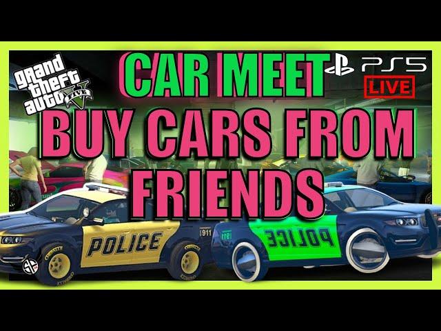 NEW GTA5 CARS BUY N SELL LIVE! *PS5* ANYONE CAN JOIN! CLEAN CARS ONLY!!!