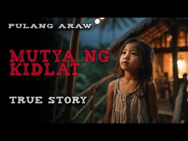 MUTYA NG KIDLAT | True Story