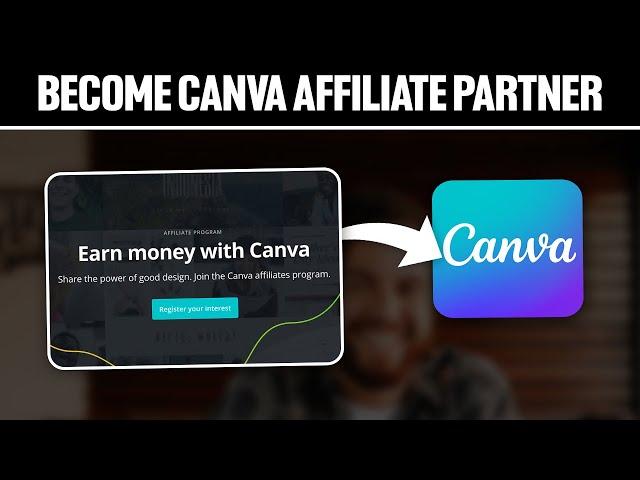 How To Become Canva Affiliate Partner 2024! (Full Tutorial)