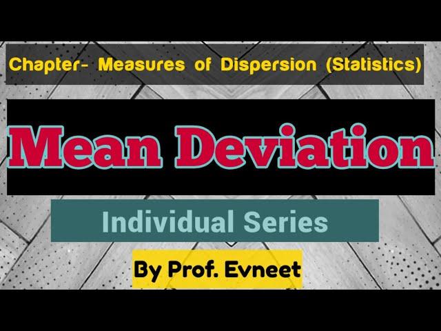 Mean Deviation Individual Series | Mean deviation | mean deviation from median