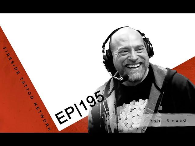 The Future of Tattoo Education | Rob Smead | EP 195