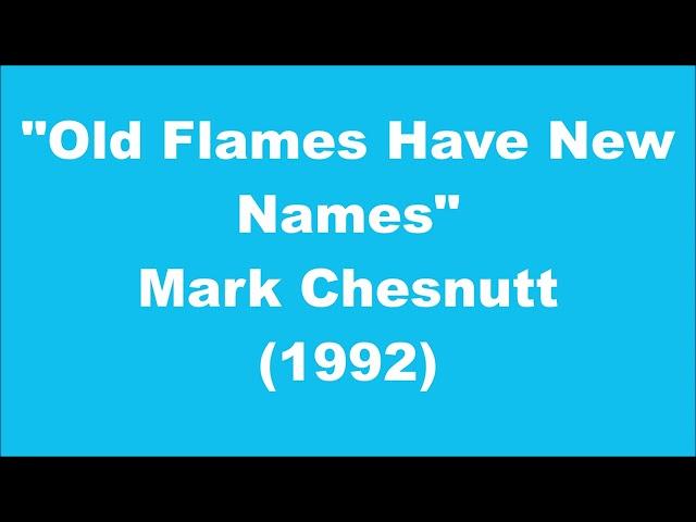 Mark Chesnutt: Old Flames Have New Names (1992)