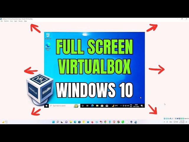 How to Display Windows 10 in Full Screen on VirtualBox