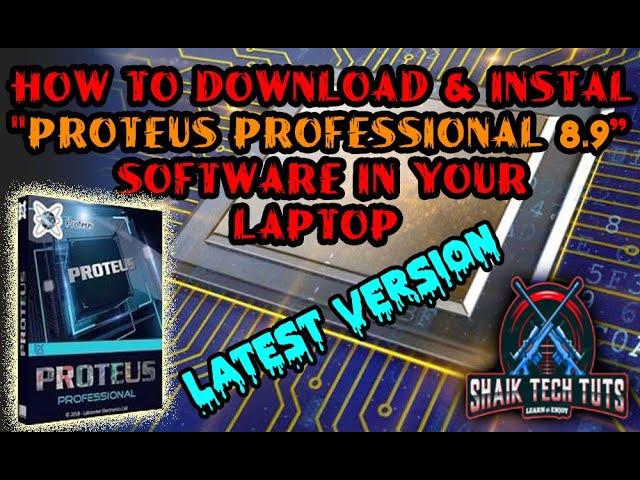 How to download & install "Proteus Professional v8.9 " software in your laptop or pc.....