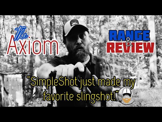 The Axiom RANGE & REVIEW: SimpleShot just made my favorite slingshot!