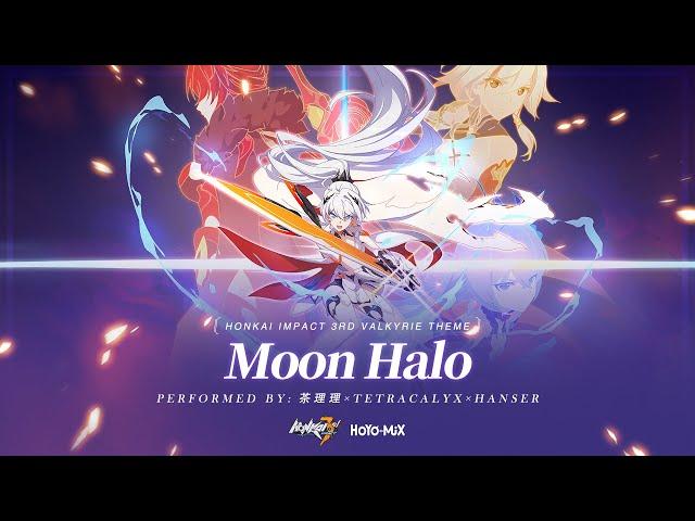 Moon Halo - Honkai Impact 3rd Valkyrie Theme