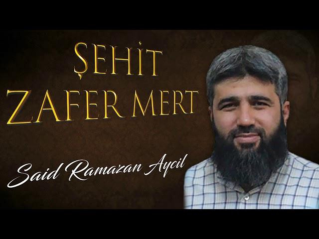 Şehit Zafer Mert | Said Ramazan Aycil