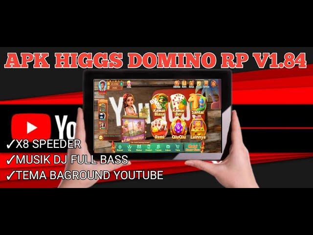 Apk Higgs Domino Rp V1.84 +X8 Speeder + Musik DJ Full Bass Tema Baground YouTube