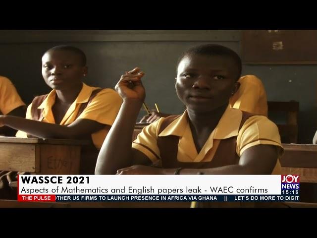 WASSCE 2021: Aspects of mathematics and English papers leak – WAEC confirms (15-9-21)