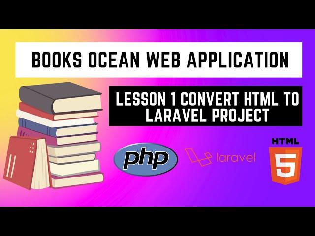 Lesson1 Convert HTML template into Laravel project