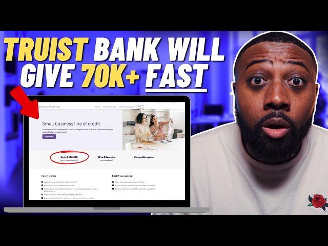 How To Get $70K+ In Business Funding From Truist Bank