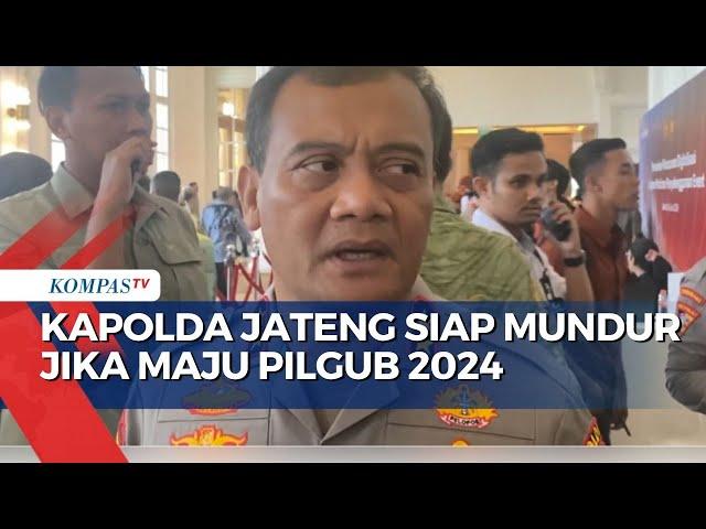 Kapolda Jateng, Irjen Ahmad Luthfi Siap Mundur Jika Dapat Dukungan Maju Pilgub 2024