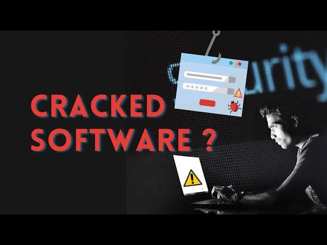 Watch before Installing Cracked and Pirated Software 2022