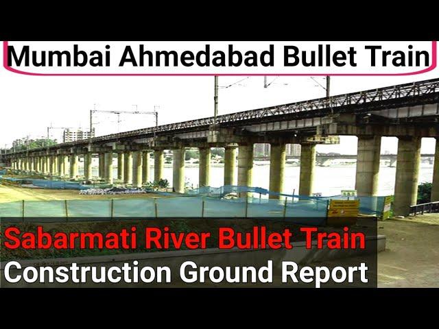 Sabarmati River Bullet Train Construction Shuru Ho Gaya || Mumbai Ahmedabad Bullet Train