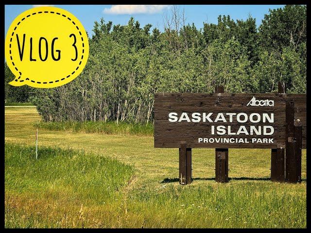 Lets go to Saskatoon Island Provincial Park|| Vlog 3