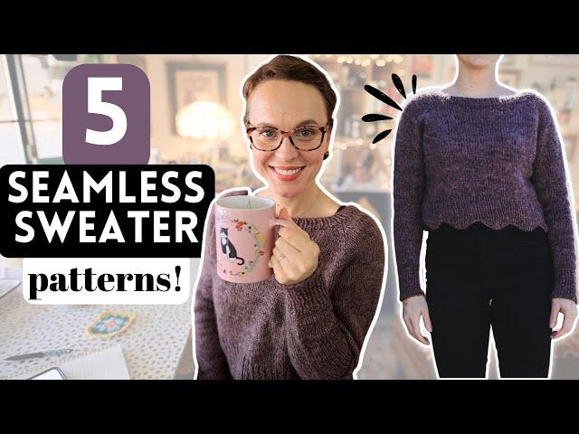 5 SEAMLESS SWEATERS TO KNIT NOW! #woolneedleshands #knitting