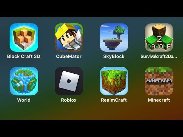 Minecraft,Realm Craf, Roblox,World Craft,SurvivalCraft 2,Sky Block,Cube Mator,Block Craft 3d