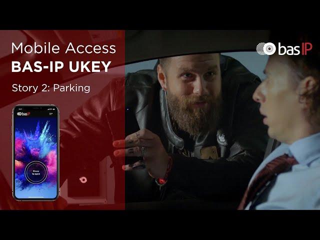 UKEY Mobile Access by BAS-IP.  Story 2 – Parking.