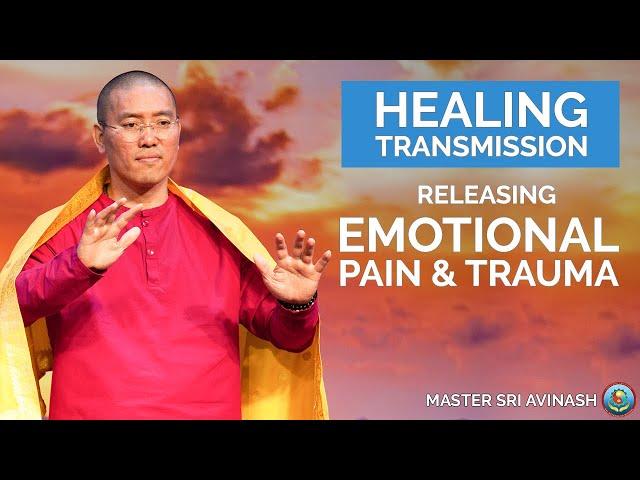 Release Emotional Pain & Trauma | Healing Emotional Pain with Master Healer Sri Avinash