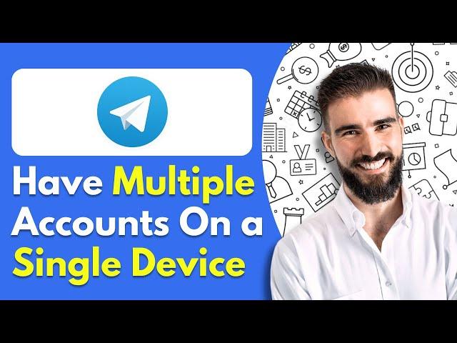 How to Have Multiple Telegram Accounts On a Single Device