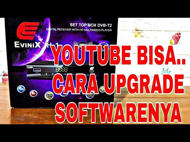 CARA UPGRADE ONLINE/OFFLINE SET TOP BOX DVBT2 EVINIX H-1