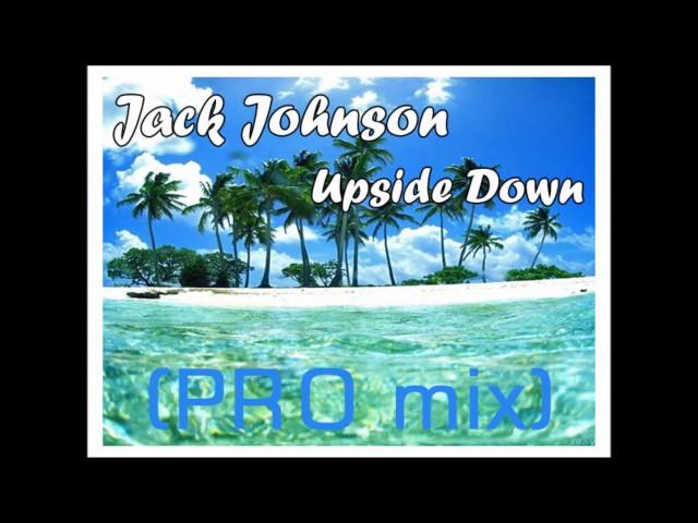 Jack Johnson   Upside down 2017 PRO Extendet mix