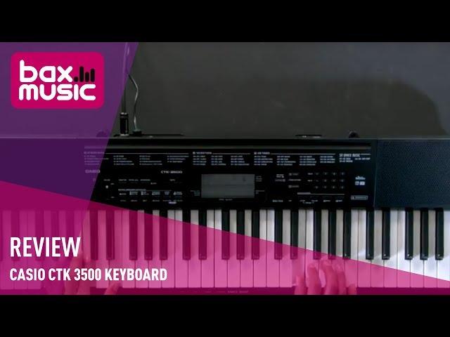 Casio CTK 3500 Keyboard Review | Bax Music