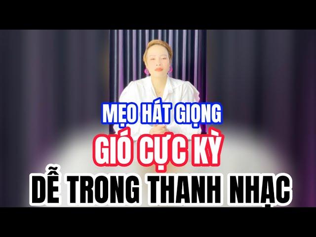 MẸO HÁT GIỌNG GIÓ CỰC KỲ DỄ TRONG THANH NHẠC | TRUNG TÂM ÂM NHẠC KIM THOA