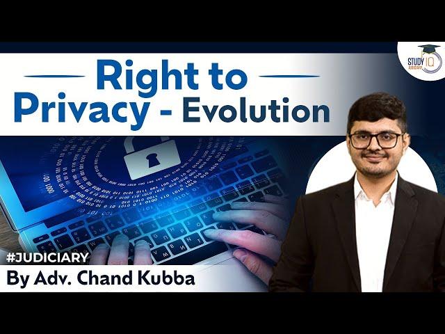 Right To Privacy | Meaning | Evolution | Case Law | Judiciary