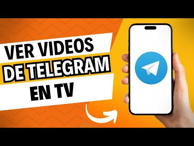 ¿Cómo Ver Videos De Telegram En La TV? Aprende A Ver Telegram En TV