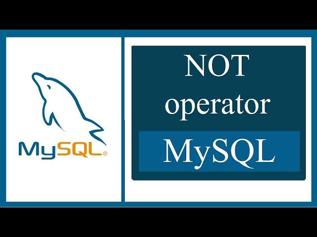 NOT operator in MySQL