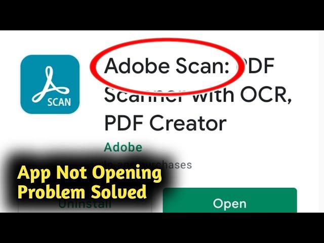 Fix Adobe Scan App Not Opening Problem Solved