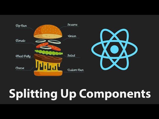 React JS - Splitting Up App Into Components