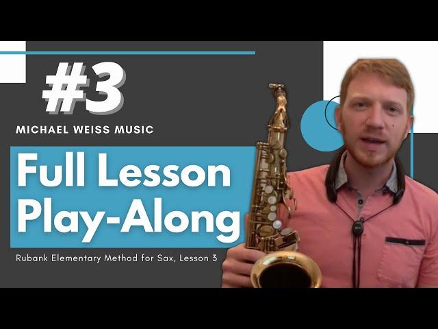 Full Lesson Play-Along #3: Rubank Elementary Method for Alto Saxophone