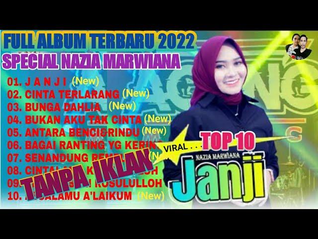 NAZIA MARWIANA FULL ALBUM TERBARU 2022 FT AGENG MUSIC (FULL VIDEO) PALING ENAK & MANTAP