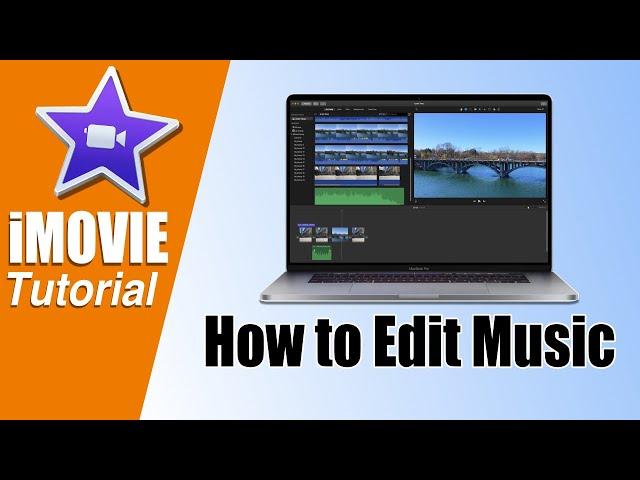 iMovie Tutorial - How To Edit Music with iMovie