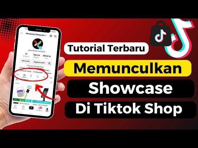 Cara Memunculkan Showcase Di Tiktokshop Terbaru