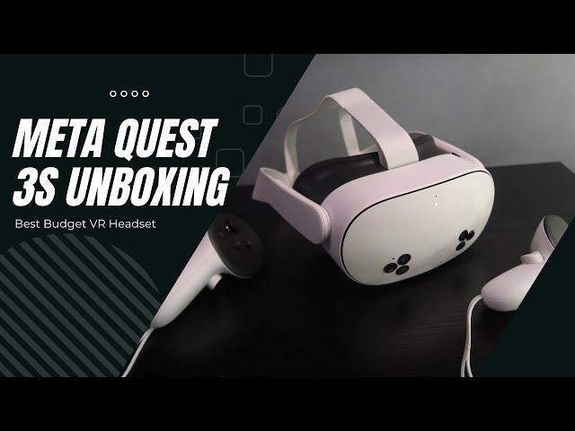 Meta Quest 3S Unboxing - Best Budget VR Headset?