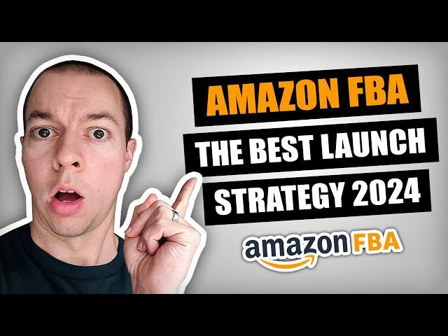 The BEST Amazon FBA Launch Strategy That Sellers Are SCARED Of Using! (How To Rank Page 1 in 2024)