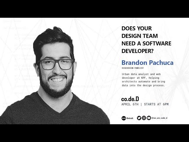 Does Your Design Team Need A Software Developer?: Brandon Pachuca