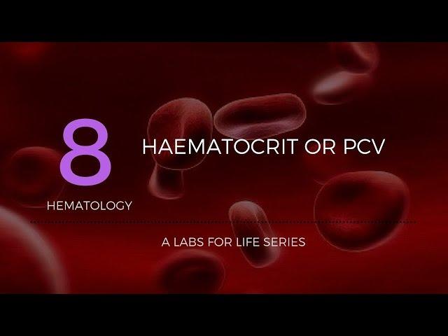 Haematocrit or PCV