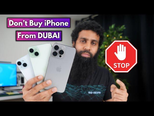 Don't buy iPhone from Dubai | iPhone 15 Pro Max, 15 Pro, 15 & 15 Plus Dubai Big Problem