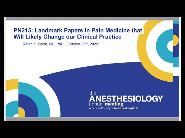 American Society of Anesthesiologists Annual Meeting 2022: landmark papers in pain medicine