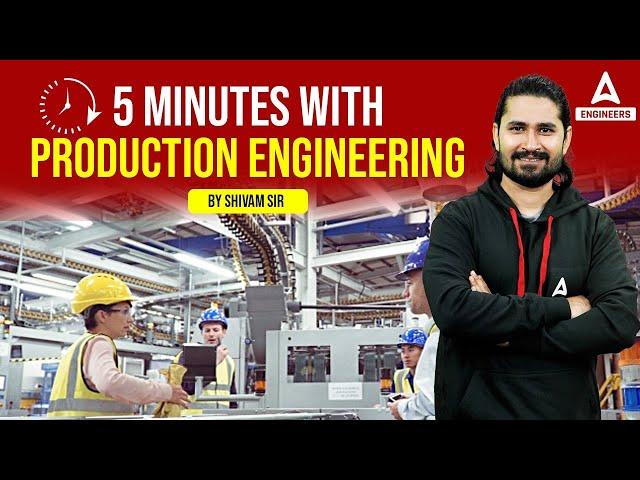 Production Engineering By Shivam Sir | Crack Concepts Of Production Engineering In 5 Minutes