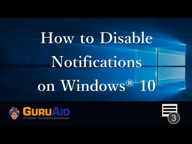 How to Disable Notifications on Windows® 10 - GuruAid