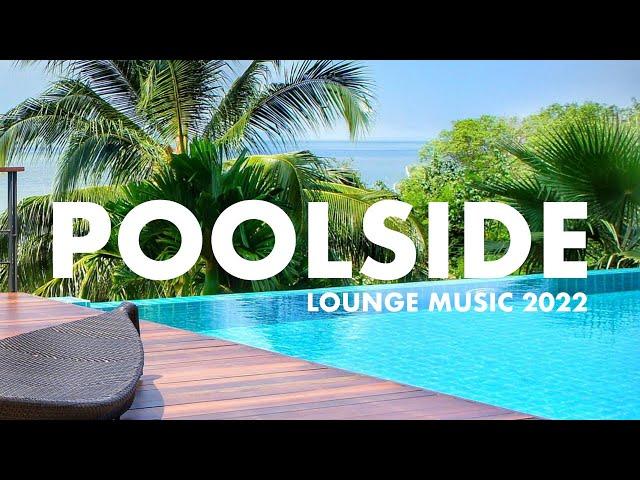 Poolside  Lounge Music 2022 | Mixed by DJ JEAN WINE 