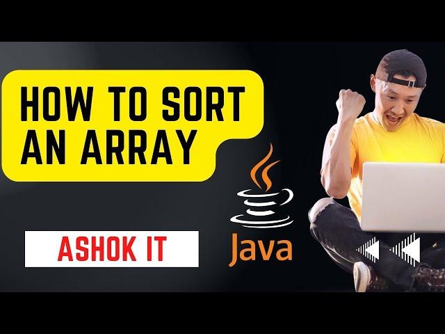 How to sort an array in fastest way using java program @ashokit